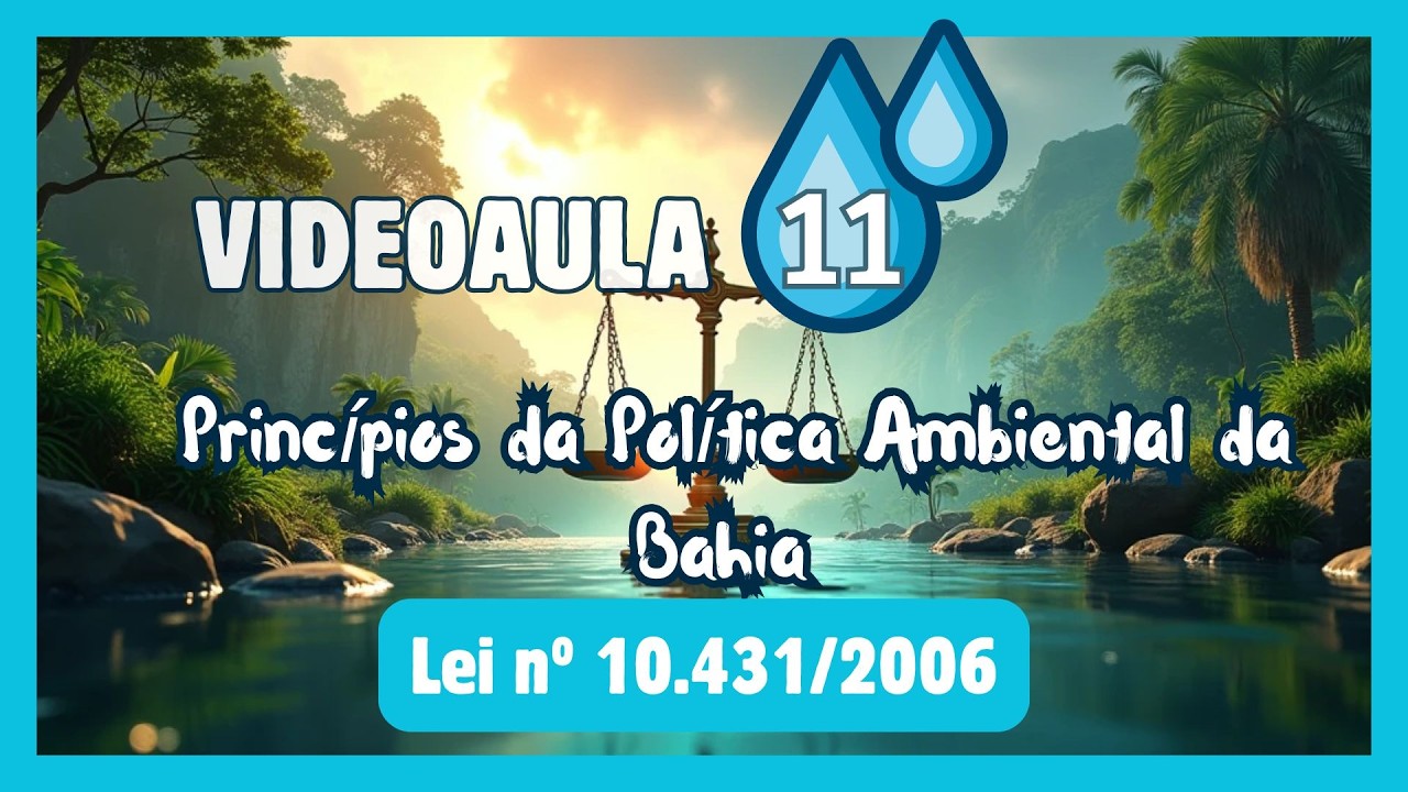 ⚖️ Princípios da Política Ambiental da Bahia – Lei nº 10.431/2006
