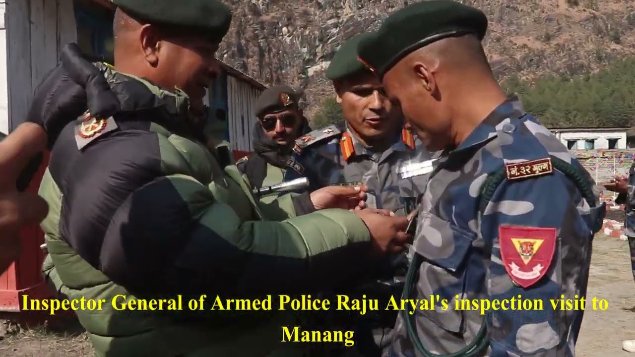 Inspector General of Armed Police Raju Aryal's inpection visit to Manang