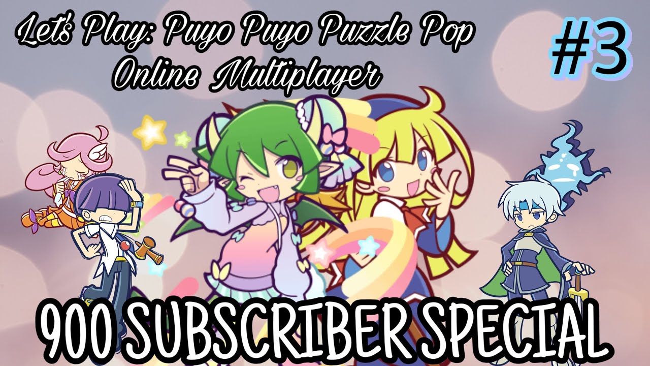 [900 SUBSCRIBER SPECIAL] Let's Play: Puyo Puyo Puzzle Pop Online Multiplayer #3