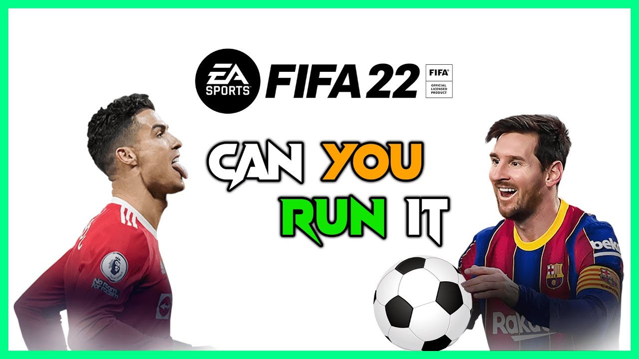 FIFA 22: PC System Requirements and Gaming Setup Guide for Virtual Football Glory