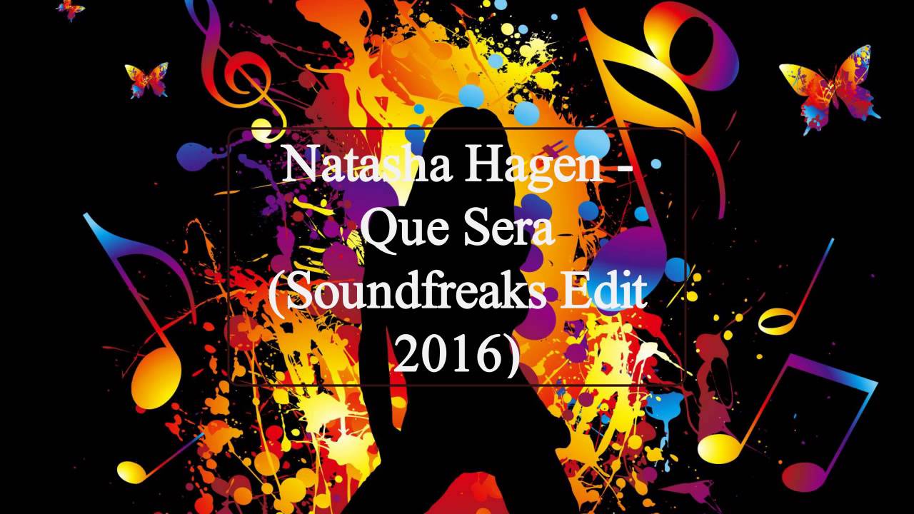 Natasha Hagen - Que Sera (Soundfreaks Edit 2016)