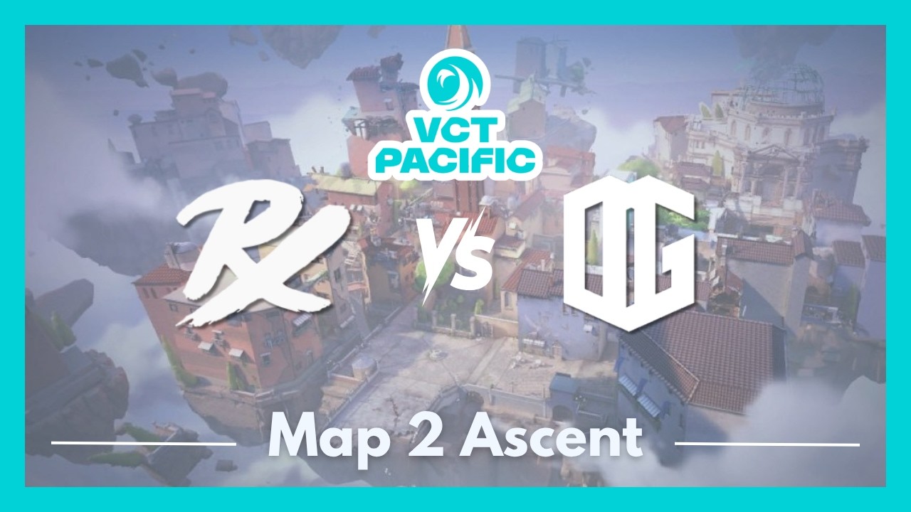 PRX vs ONG | VCT Pacific Stage 2 Playoffs | Map 2 Ascent