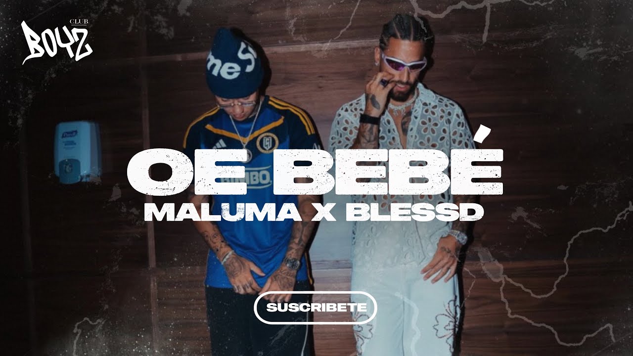 Blessd, Maluma - Oe Beb&eacute; // Letra