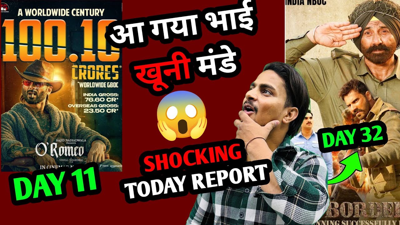 Border 2 Day 32 Final Box Office Collection | O Romeo Day 11 Collection #border2 #oromeoreview