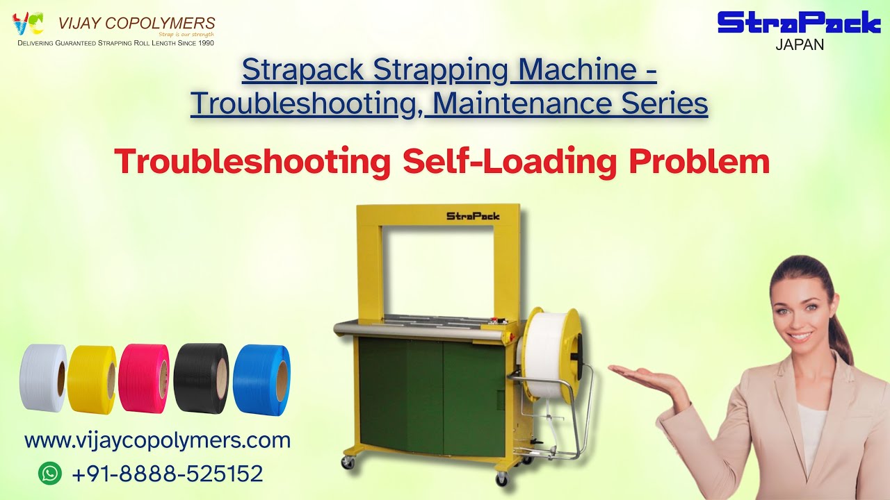 Troubleshooting Self-Loading Problem in SQ-800 Strapack Strapping Machine