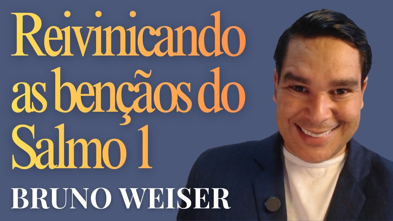 REIVINDICANDO AS BENÇÃOS DO SALMO 1 | 316