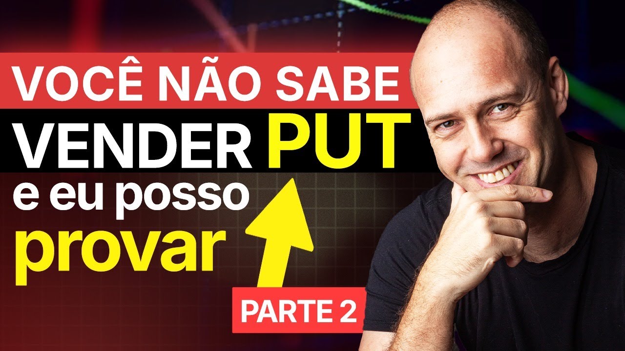 Você não sabe vender PUT  - e eu posso provar !PARTE 2