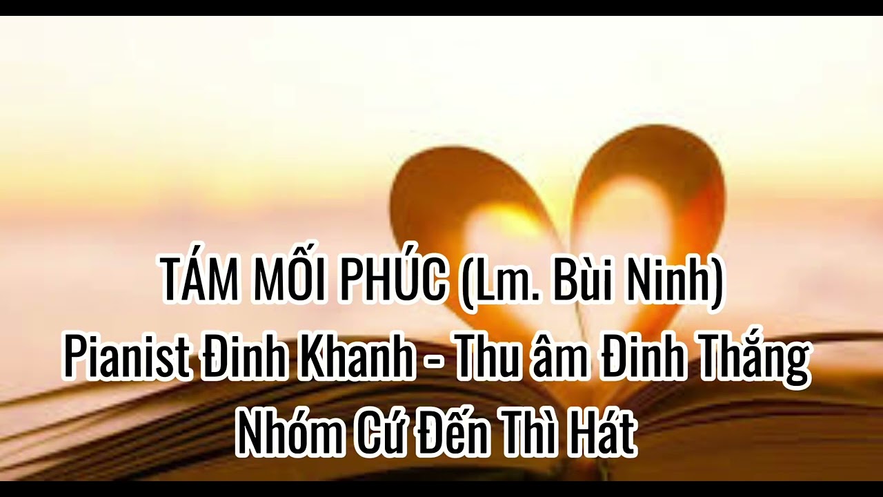 🎶TÁM MỐI PHÚC | Lm. Bùi Ninh