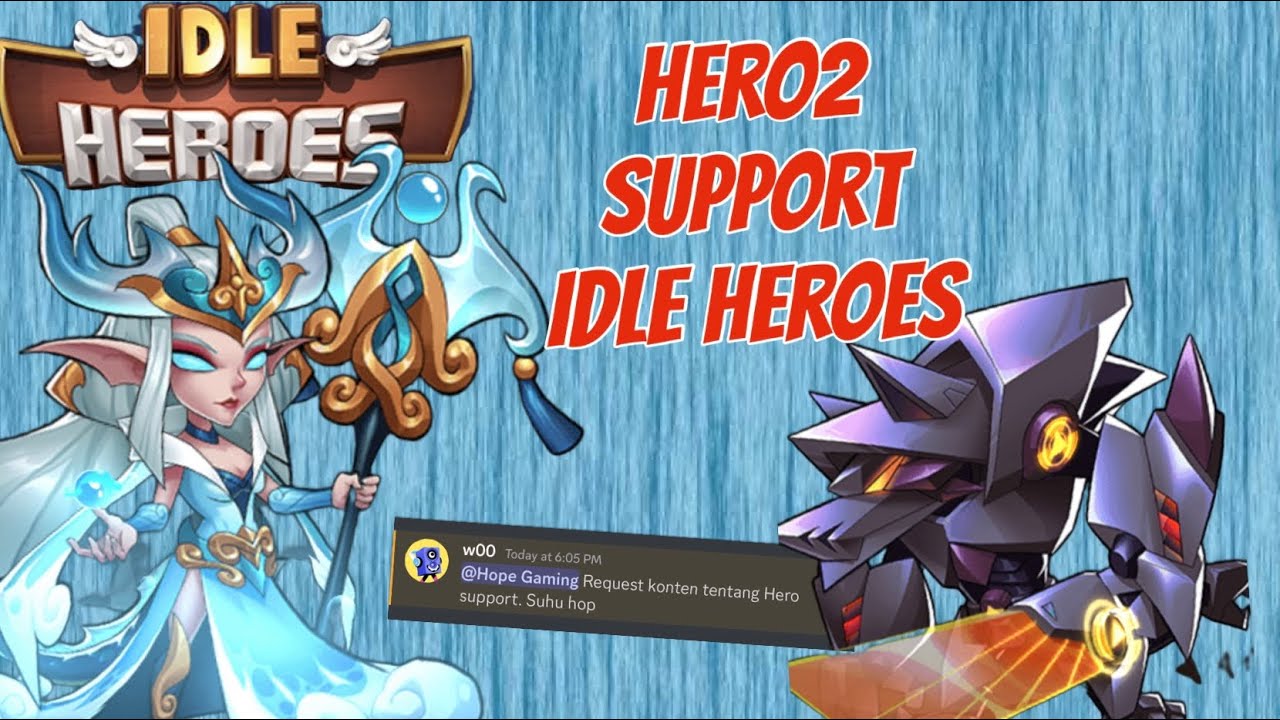 Idle Heroes - Request Suhu, Bahas Hero hero Support di Idle Heroes 🤓.