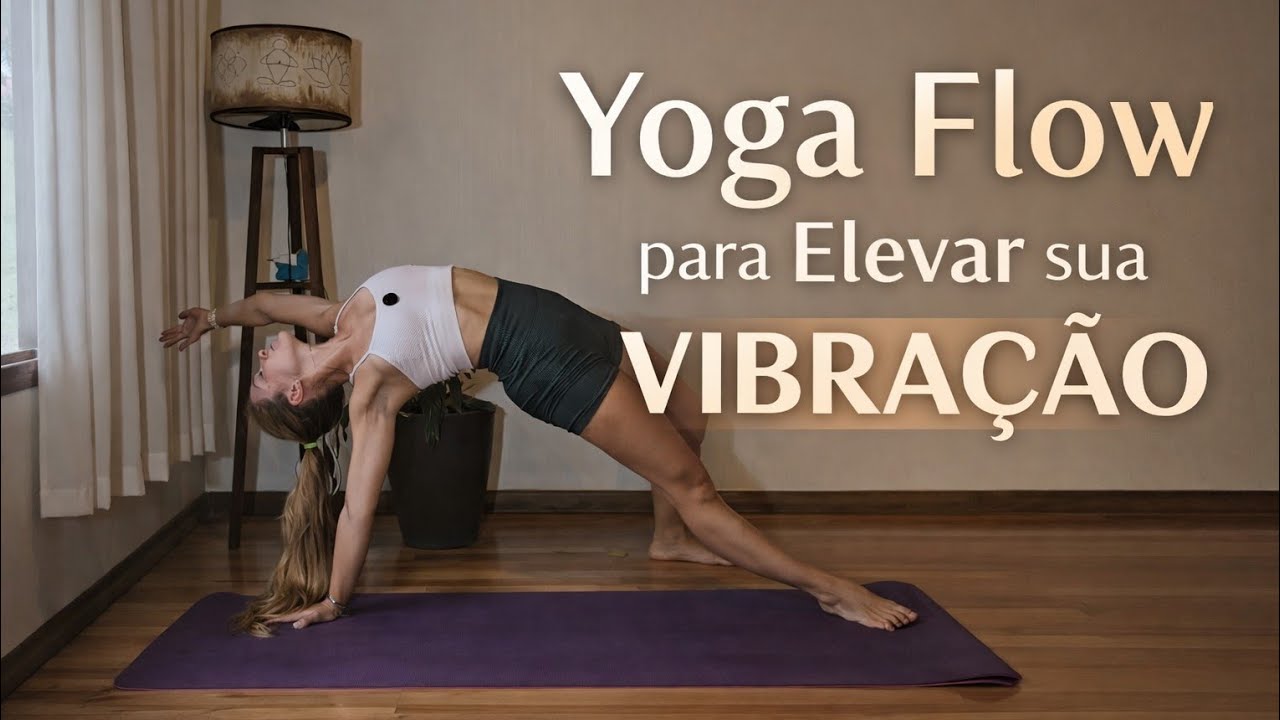 Yoga Flow para Elevar sua Vibração - Júlia Favarin Yoga
