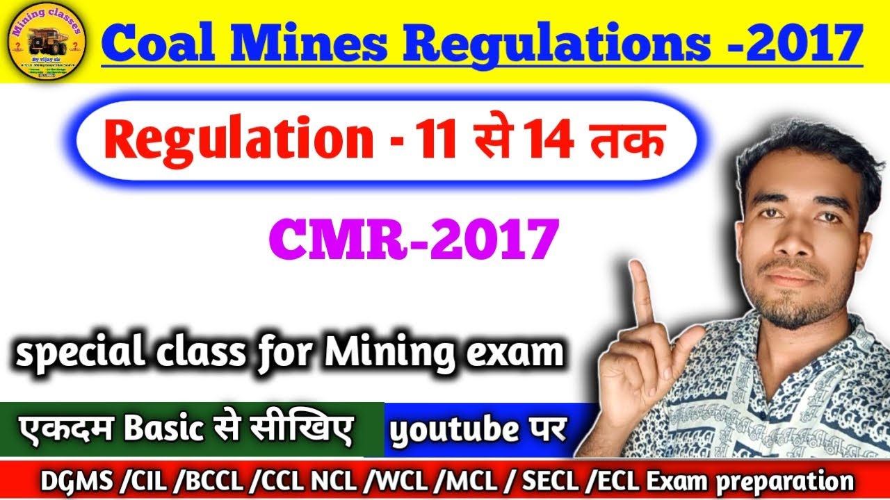 Regulation no -11 से 14 | Coal Mines Regulations | CMR-2017 | #mining special class by vijay sir 
