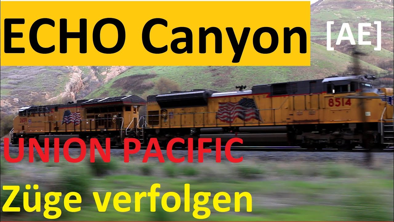 Verfolgung im Echo Canyon - Züge USA Wyoming und Utah - Chasing UP trains - AE #297