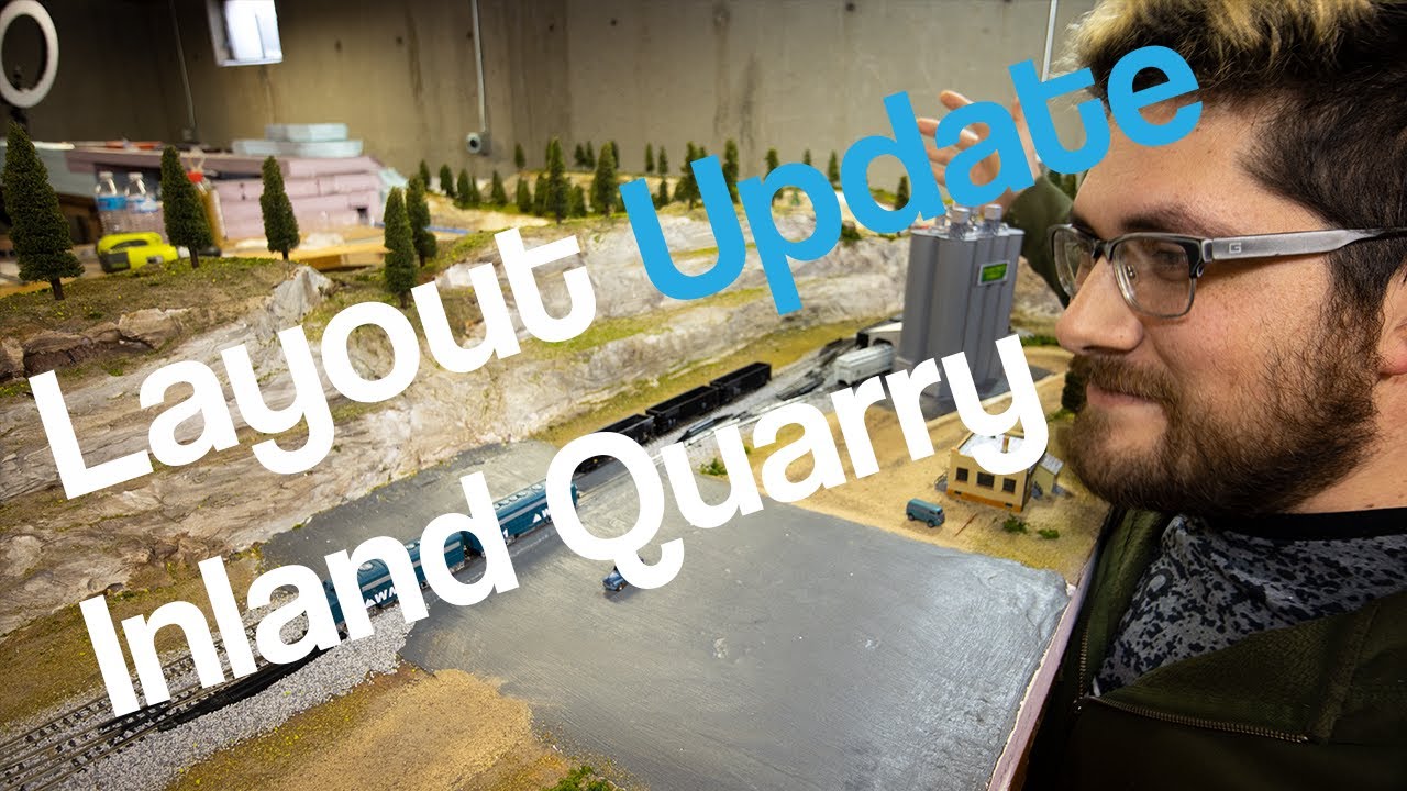 Model Railroad - Layout Update - Inland Quarry