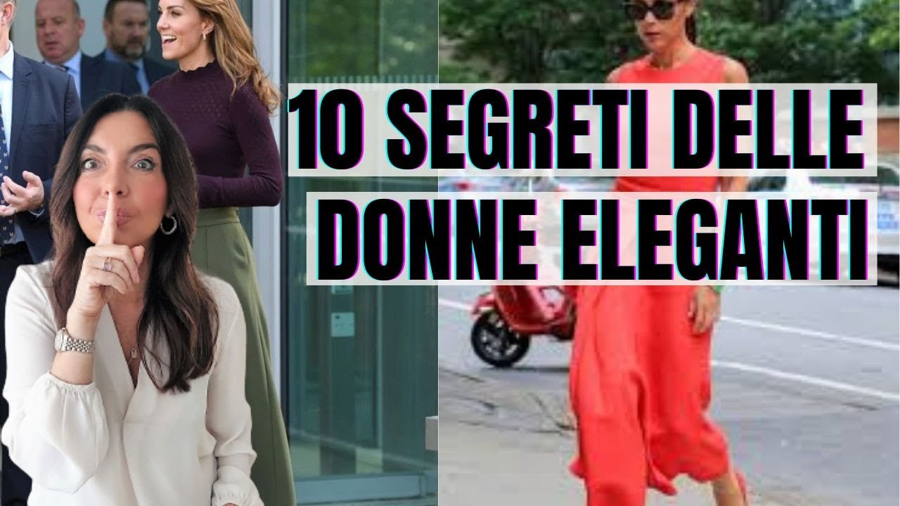 I 10 SEGRETI DI STILE che tutte le DONNE ELEGANTI conoscono