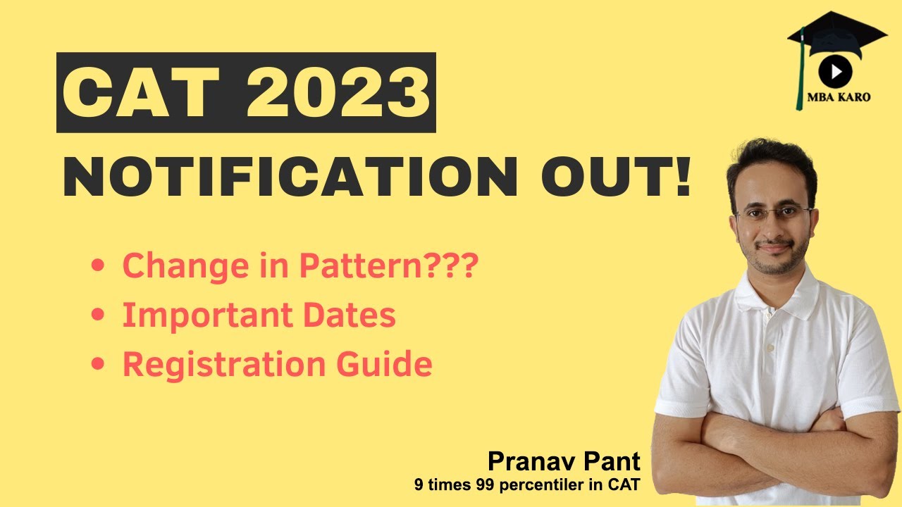 CAT 2023 Notification Out | Changes in Pattern? | Important Dates | Registration Process