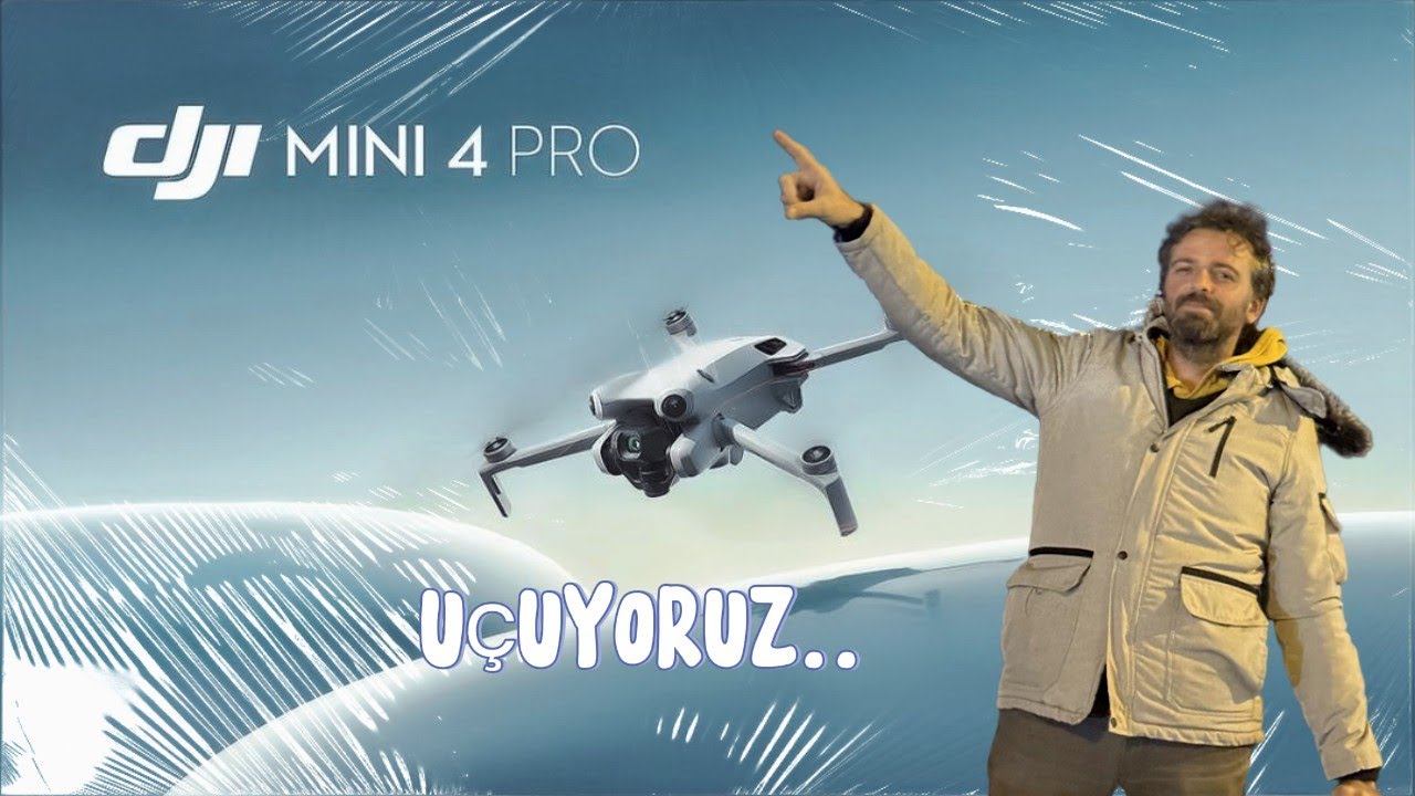 DJI Mini 4 Pro / İlk Uçuş Deneyimi