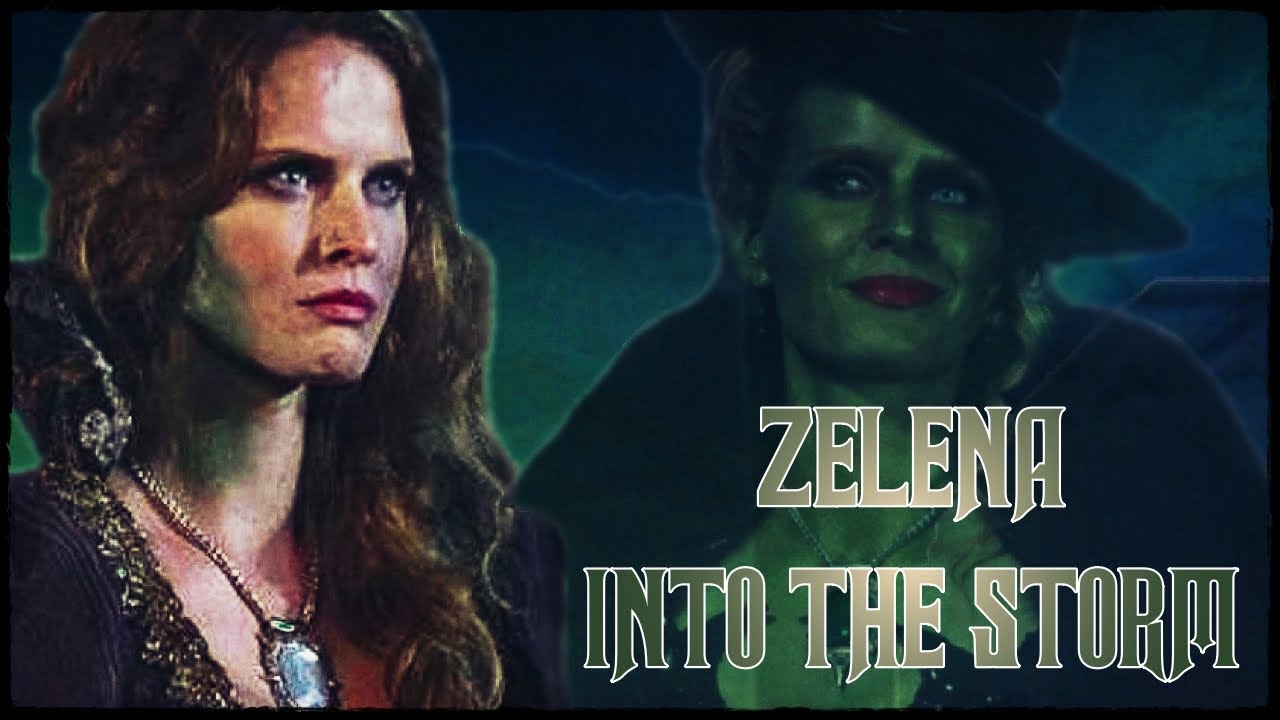 Zelena - (OUAT) - Into The Storm
