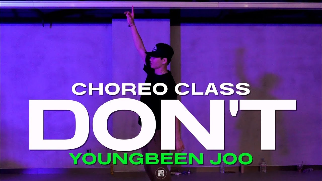 YOUNGBEEN JOO CLASS | Bryson Tiller - Don’t | @justjerkacademy ewha
