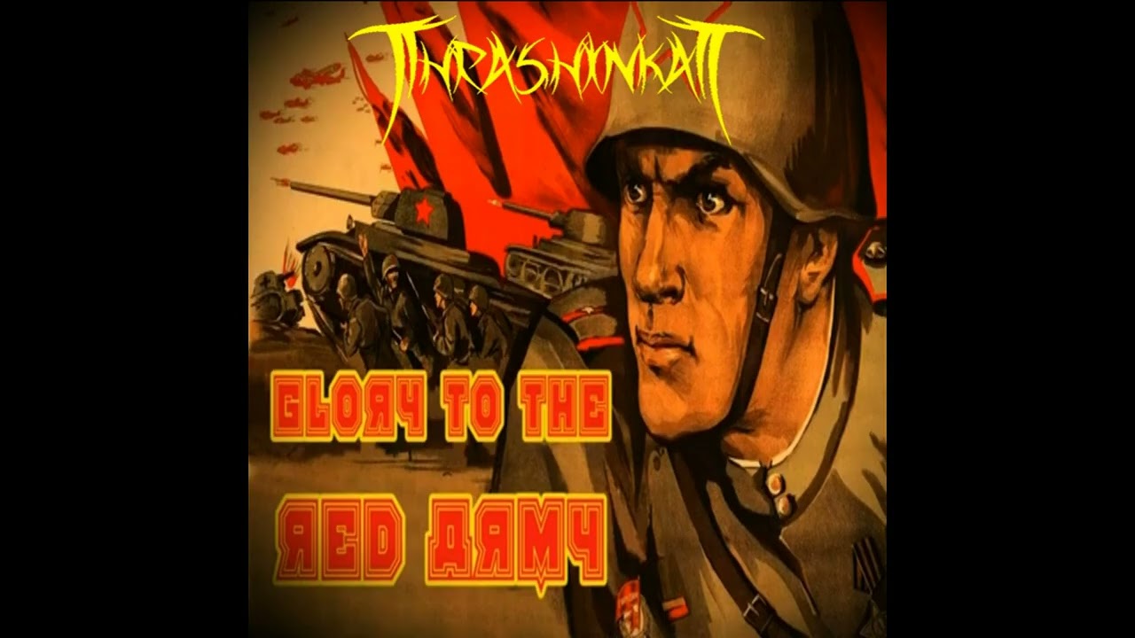 Thrashinkat - Glory To The Red Army
