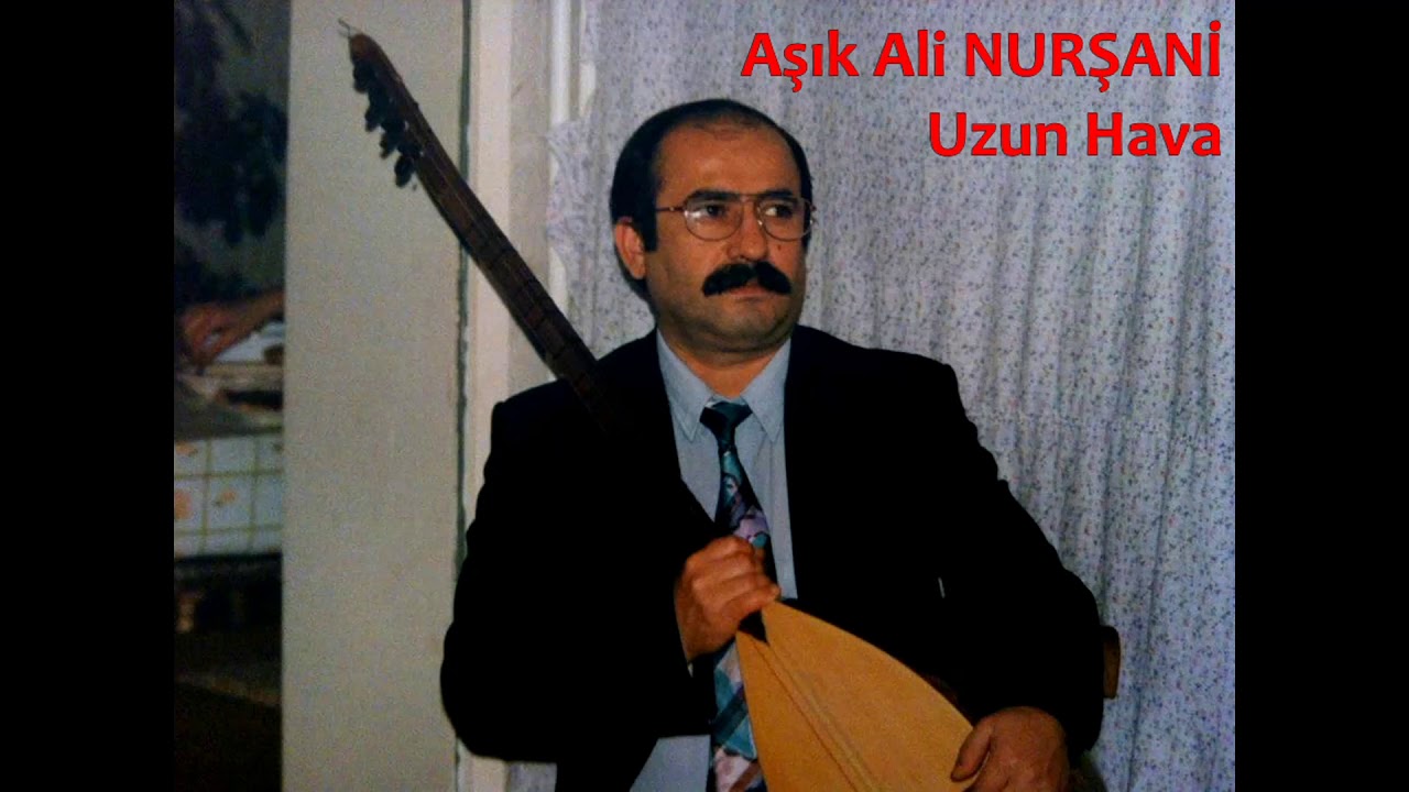 AŞIK ALİ NURŞANİ UZUN HAVA