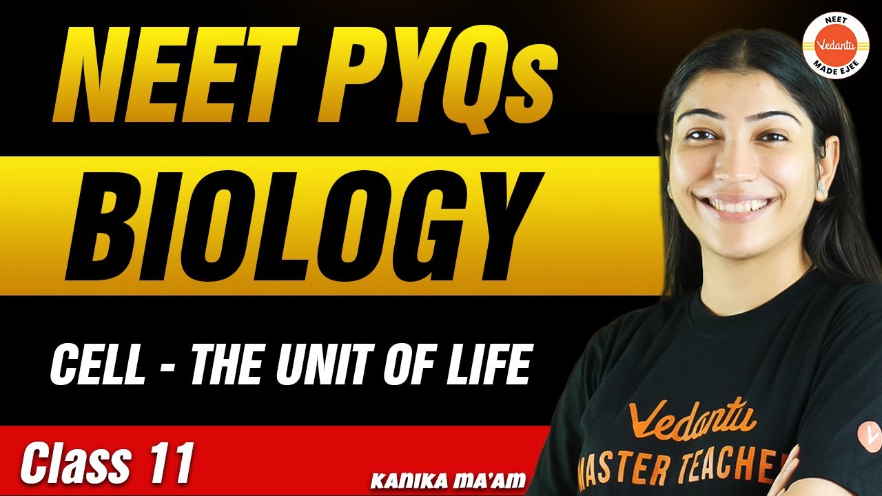 NEET PYQs for Cell - The Unit of Life | Class 11 Biology | NEET 2024