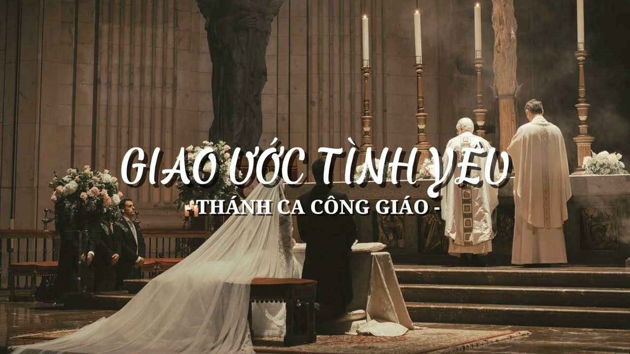 GIAO ƯỚC TÌNH YÊU | Thánh Ca Hôn Phối Song Ca | Nhạc Thánh Ca Công Giáo