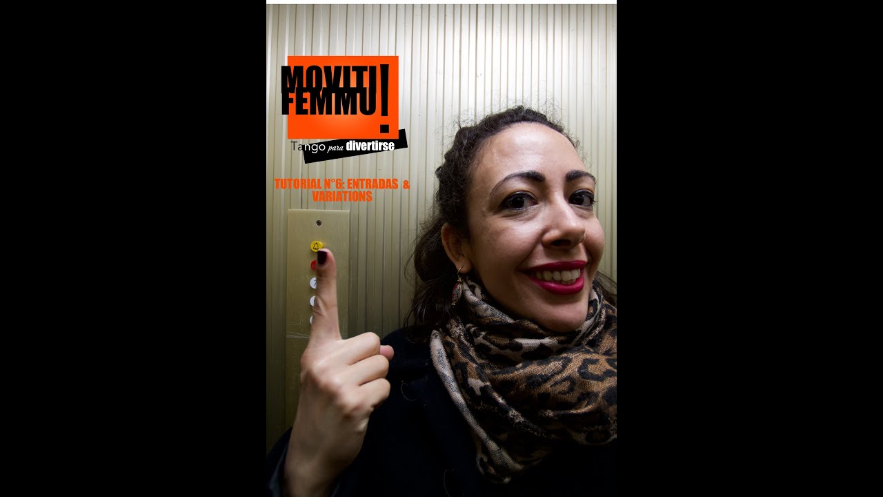 MOVITIFEMMU | TUTORIAL N°6 : ENTRADAS & VARIATIONS