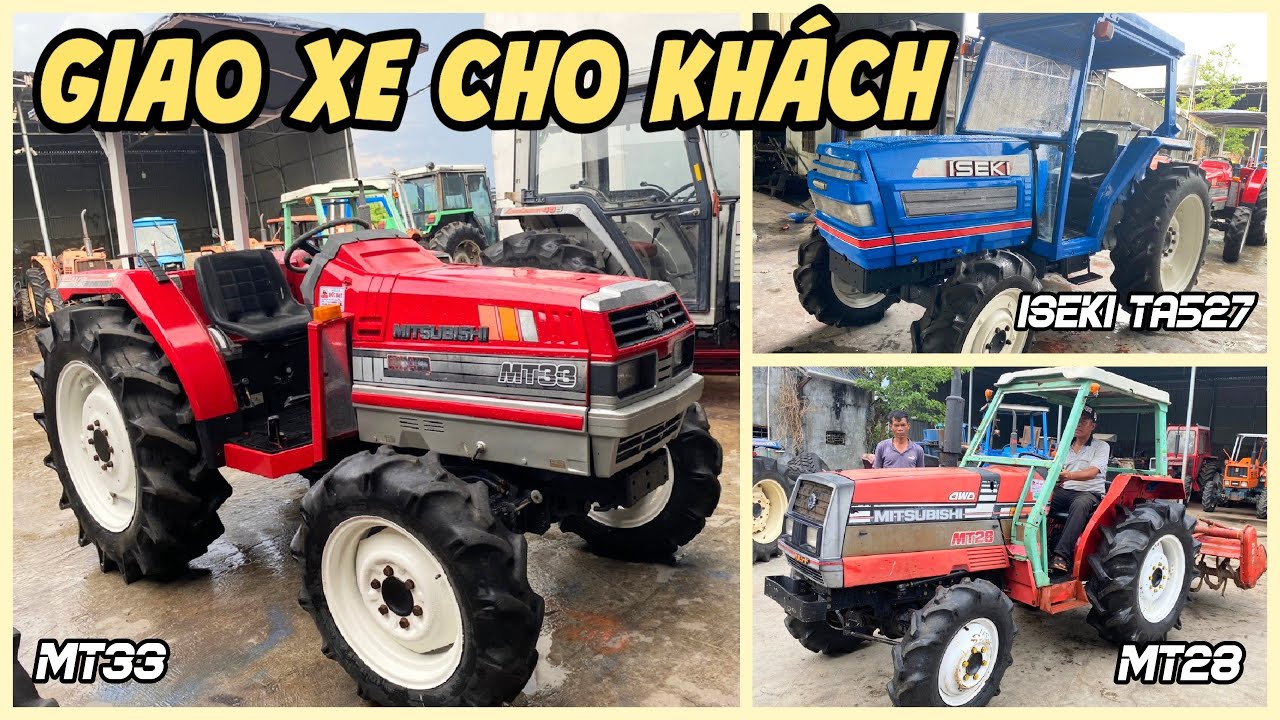Giao xe ISEKI TA527, MT33, MT28 cho kh&aacute;ch nha cả nh&agrave;! M&aacute;y C&agrave;y Đức Đạt. ĐT 0986.782.167