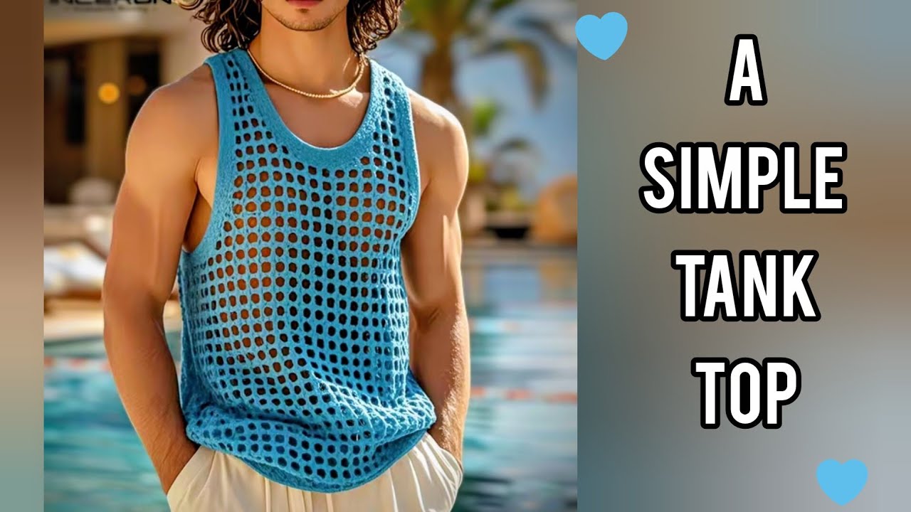 [Tutorial] How to Crochet A Simple Tank Top for Men- C_Clean Crochê