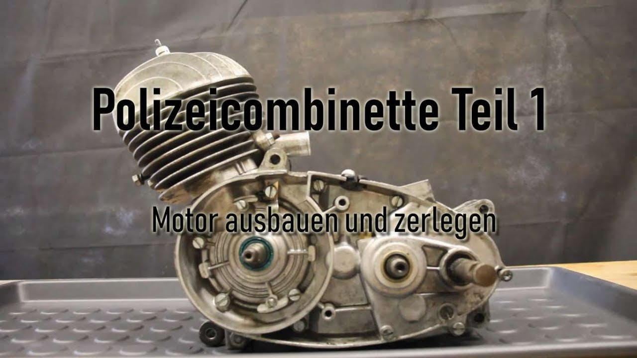 Zündapp Motor ausbauen und zerlegen (Polizeicombinette Teil 1)