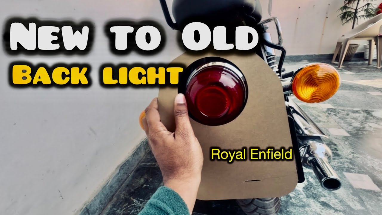 New To Old Back Light | Roya Enfield | Classic 350 | Bullet 350