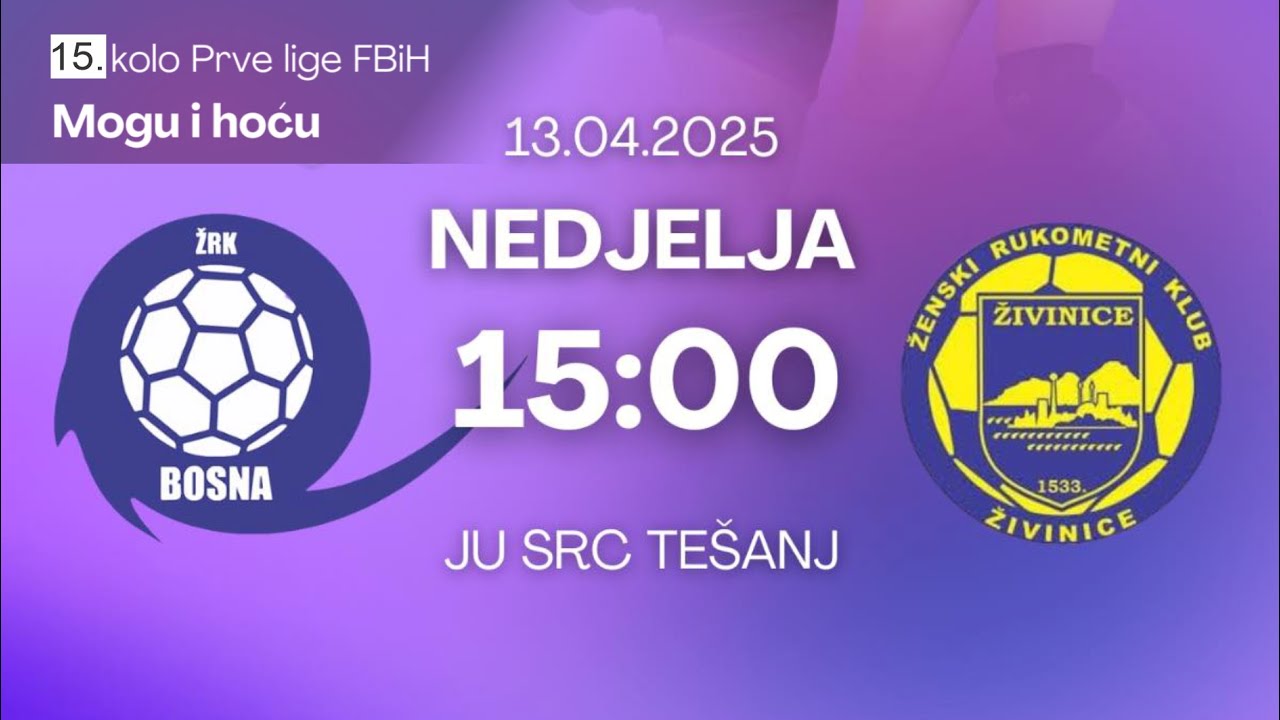 ŽRK BOSNA Tešanj - ŽRK ŽIVINICE Živinice