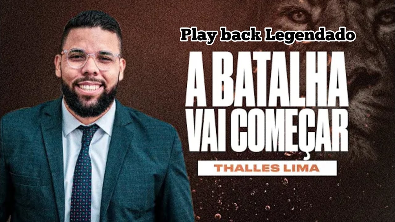 A batalha vai começar - Play back Legendado - Thalles Lima