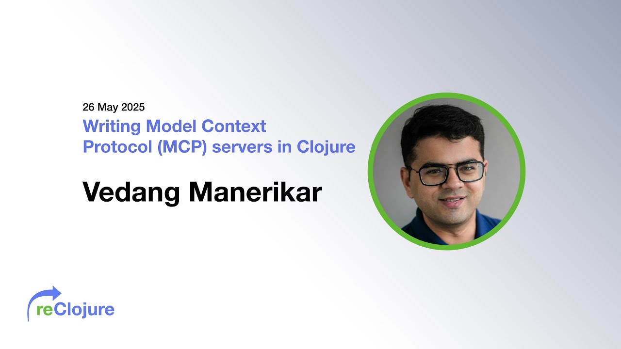 Writing Model Content Protocol (MCP) Servers in Clojure (by Vedang Manerikar)