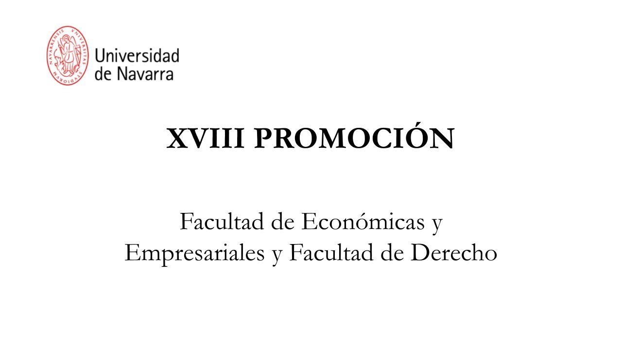 🔴EN DIRECTO: XVIII PROMOCIÓN Facultad de Económicas y Empresariales y Facultad de Derecho UNAV