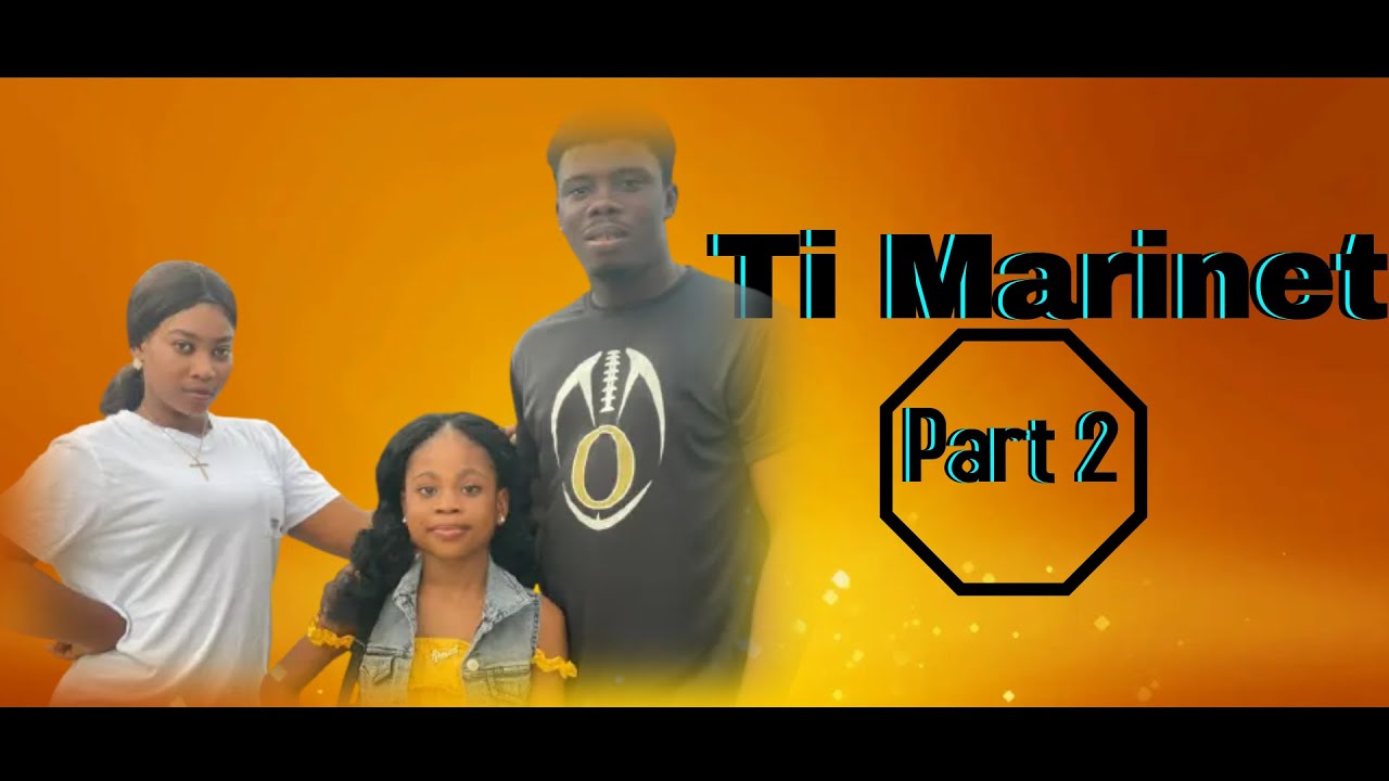Ti Marinet Part-2 / Eske Sony dwe voye Ti Marinet ale ?