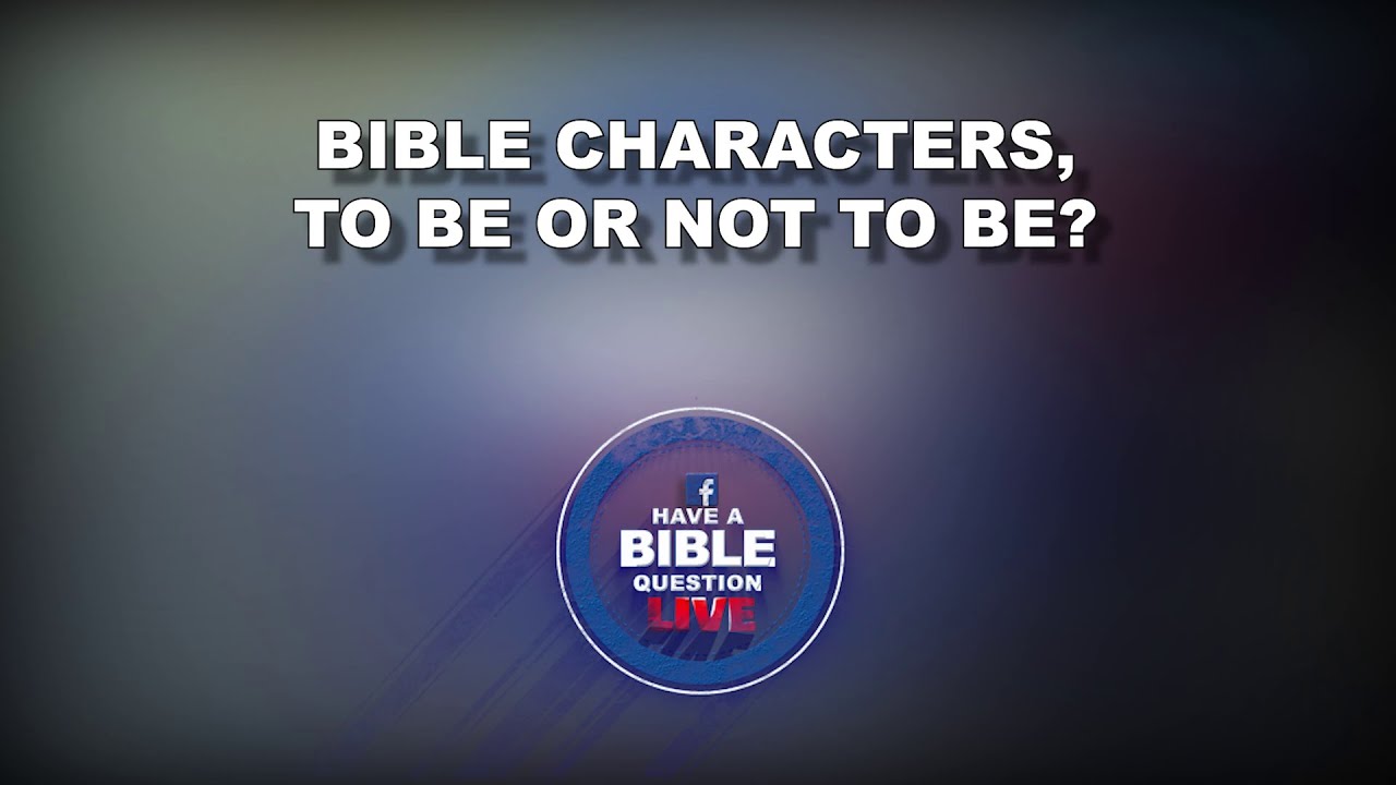Question Regarding What Bible Characters Members Of The Podcast Would Want To Be, Or Not To Be