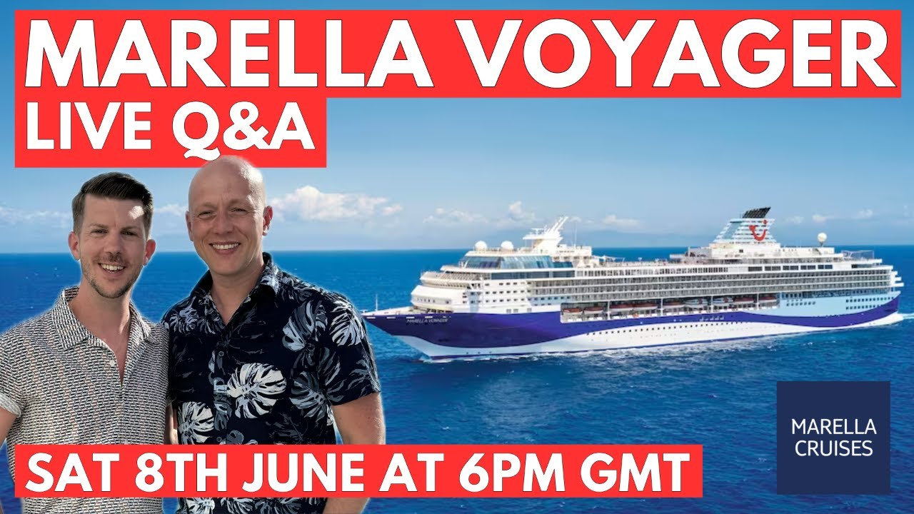 Live Q&A Marella Voyager Cruise - 8th of June @ 6pm UK/1pm ET/10am PT
