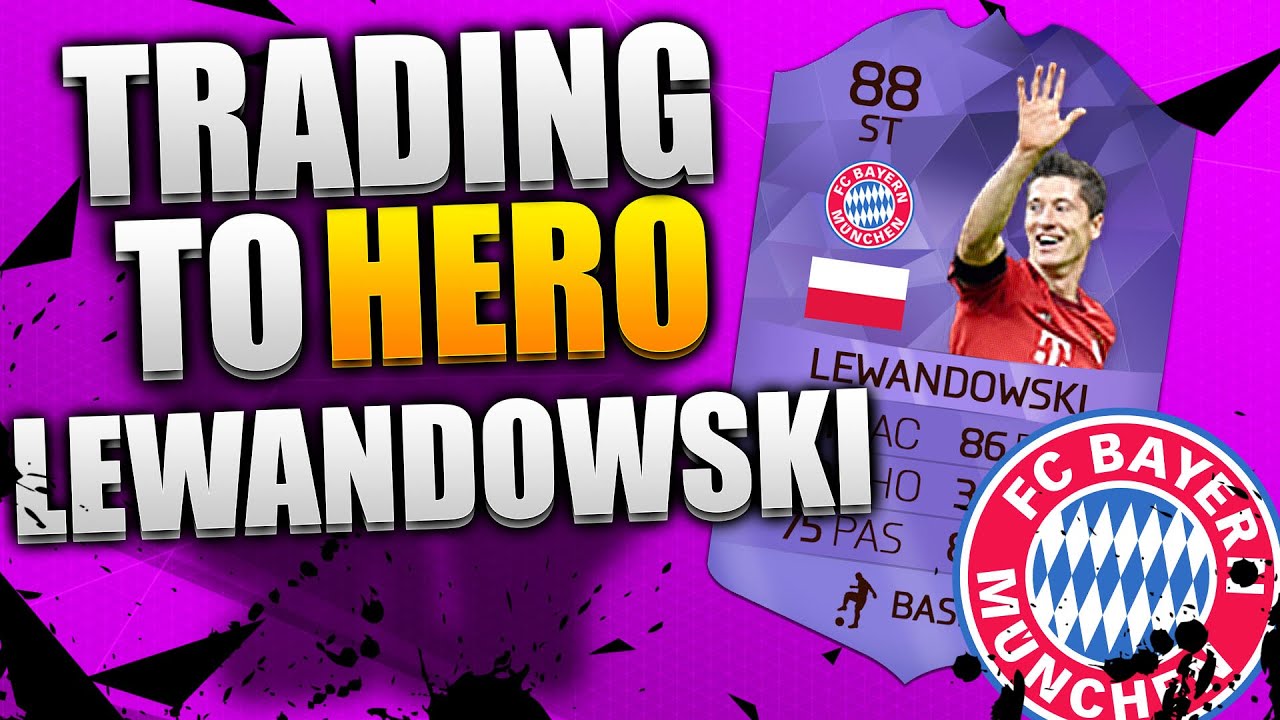 FIFA 16 - TRADING TO HERO LEWANDOWSKI #1