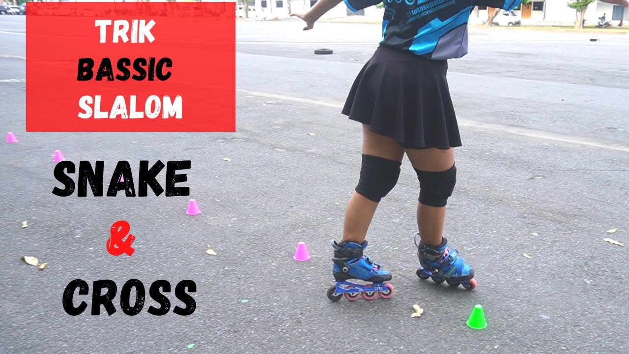 TUTORIAL BASSIC SLALOM TRIK SNAKE & CROSS