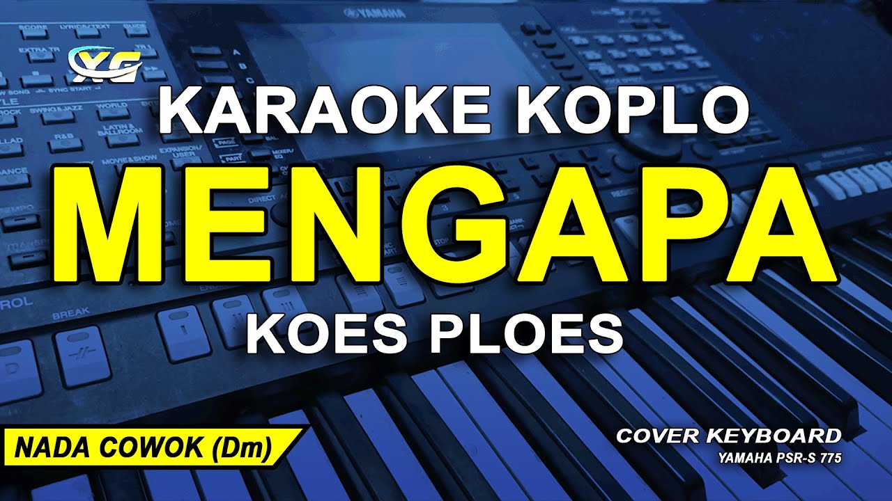 Mengapa Koes Plus Karaoke Koplo (Nada Pria)