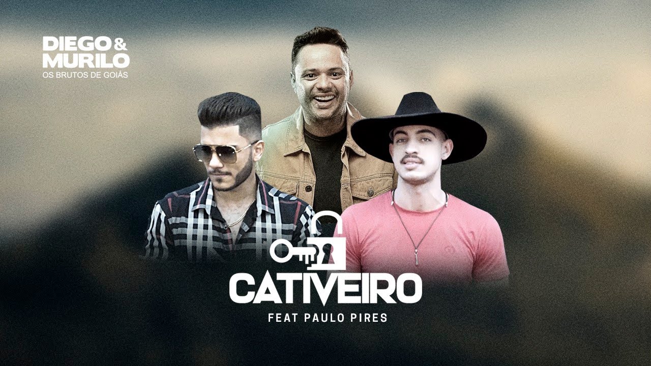 Diego e Murilo - CATIVEIRO Feat. Paulo Pires ( CLIPE OFICIAL )