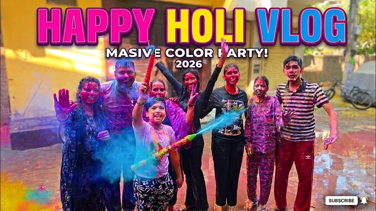 Happy Holi 2026 Vlog | Massive Color Party Celebration 🎉 | Family & Friends Holi Fun