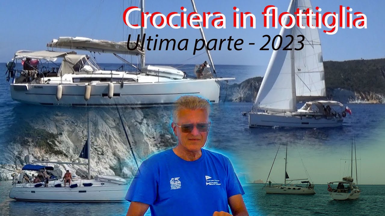 Crociera in flottiglia verso Sud 2023 – Ultima Parte