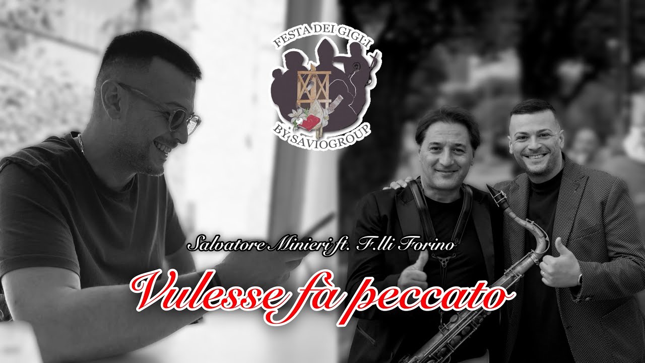 VULESSE FA PECCATO - Novità Salvatore Minieri | Festa dei Gigli 2024