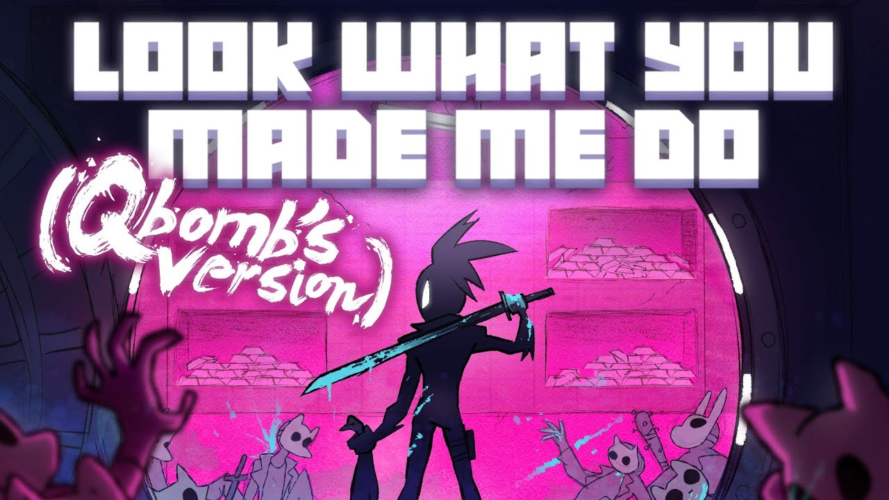 Qbomb -  Look What You Made Me Do (Qbomb's Version) (Lyric Video)