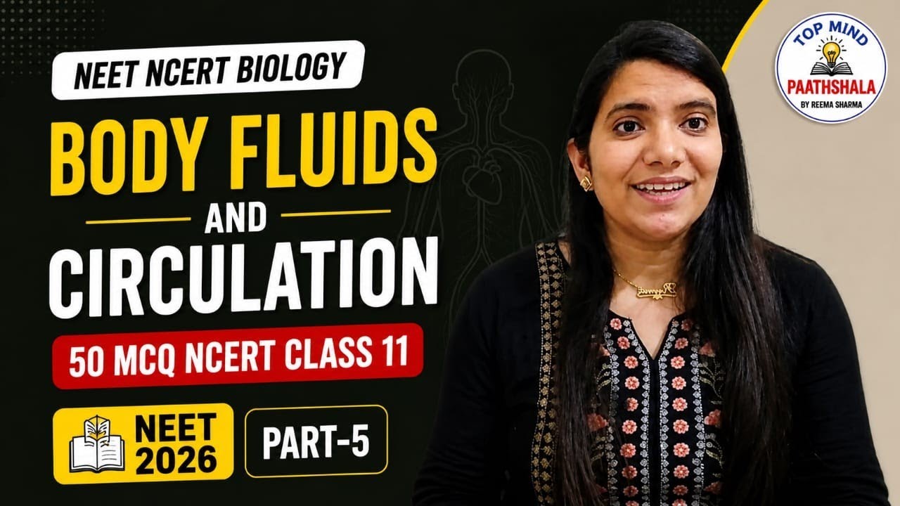 BODY FLUIDS AND CIRCULATION NEET NCERT BIOLOGY 50 MCQ NCERT CLASS 11 BY REEMA SHARMA
