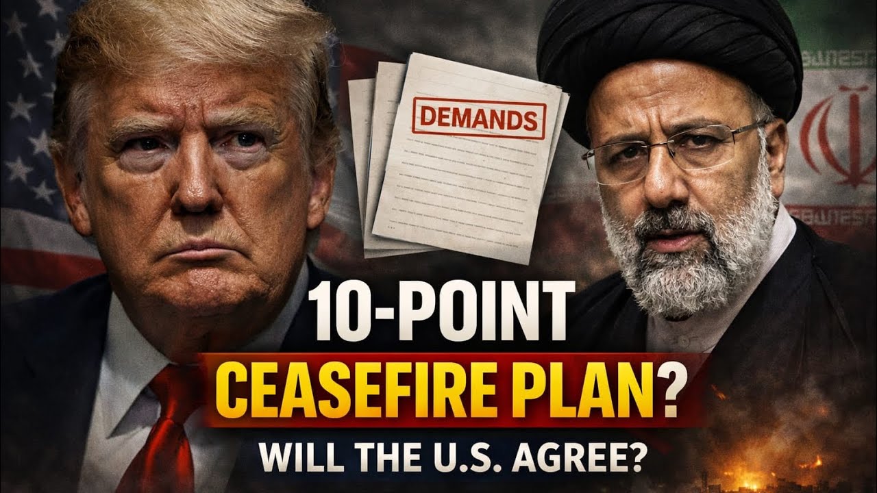 Iran&rsquo;s 10-Point Ceasefire Plan: What It Demands and What Comes Next