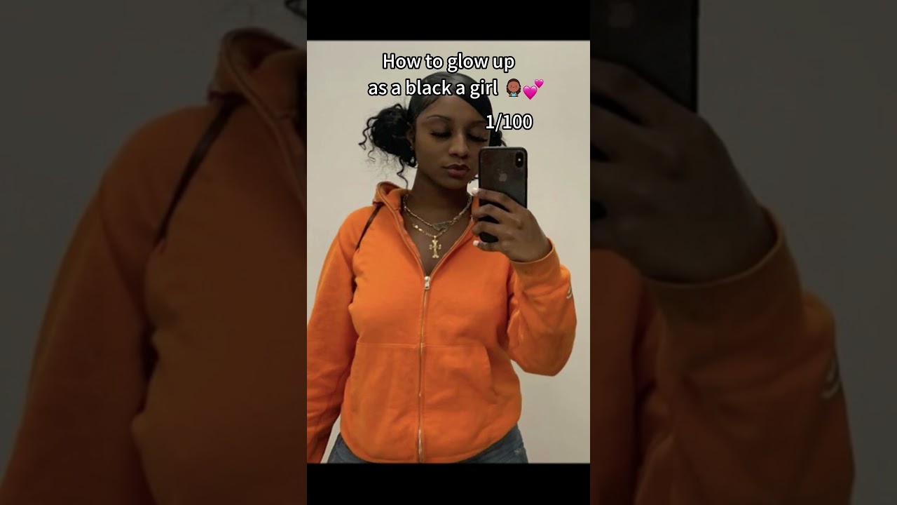 How to glow up as a black girl 👩🏿