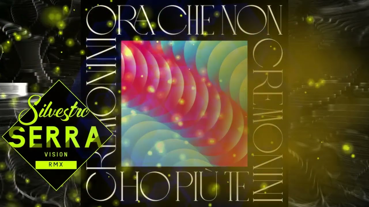 Cesare Cremonini - Ora che non ho pi&ugrave; te Remix - Silvestro Serra [Bootleg]